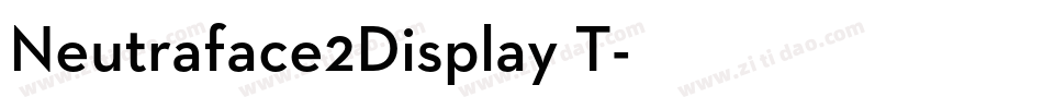 Neutraface2Display T字体转换